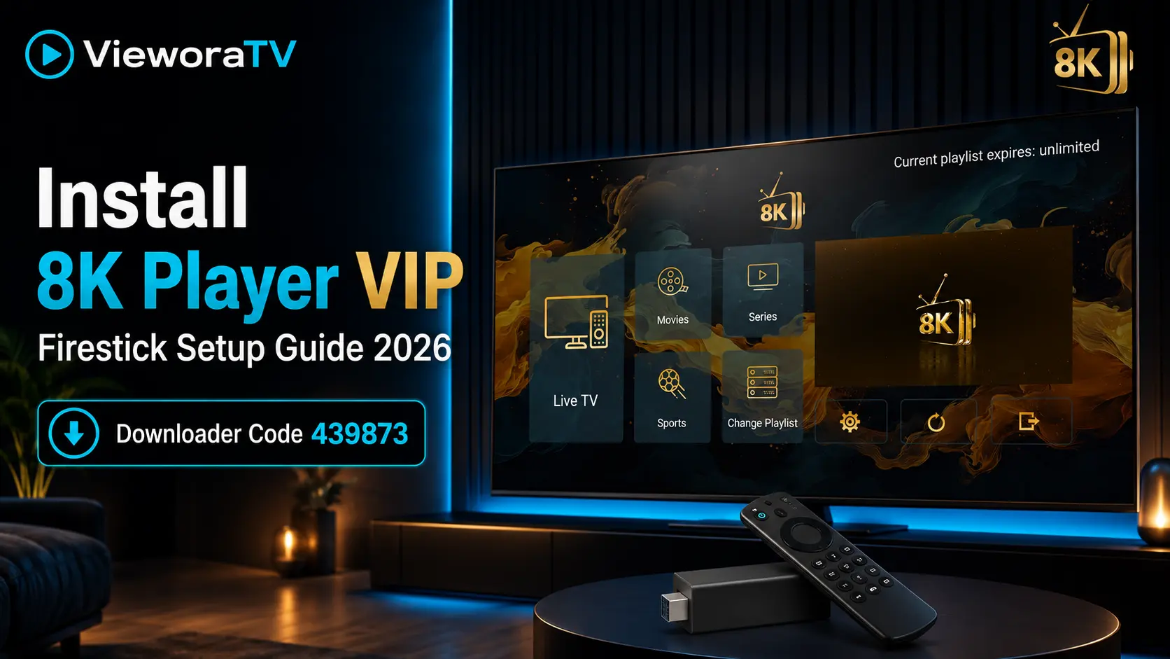 Install 8K Player VIP on Firestick – VieworaTV setup guide 2026
