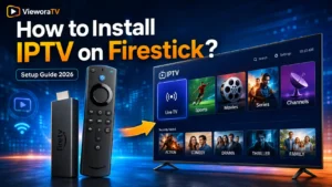 IPTV on Firestick setup guide for VieworaTV users in 2026
