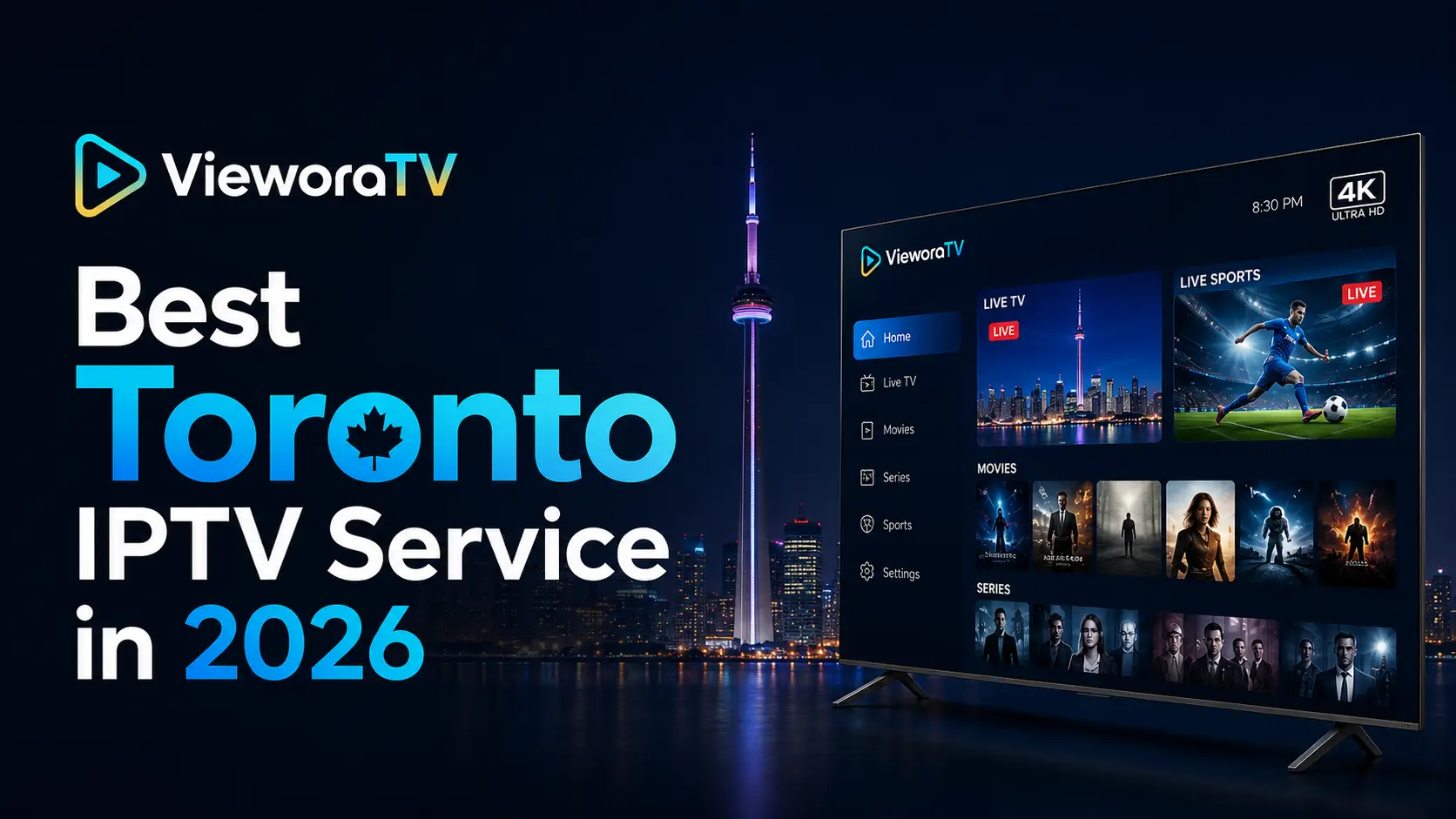 Toronto IPTV Service in 2026 by VieworaTV with Toronto skyline, CN Tower, and 4K IPTV streaming interface
