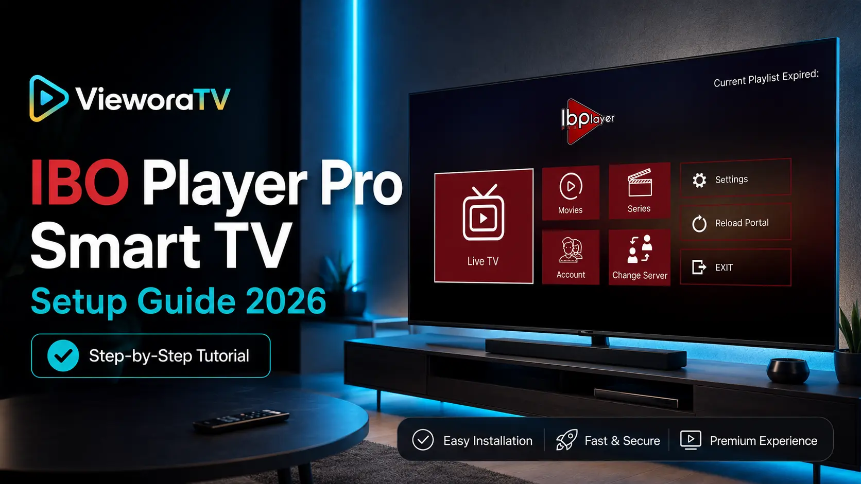 IBO Player Pro Smart TV setup guide for VieworaTV IPTV users in 2026